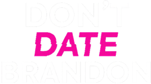 Don't Date Brandon