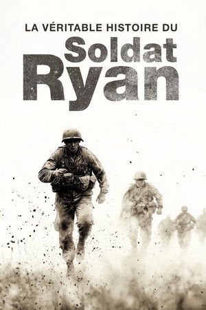 La véritable histoire du soldat Ryan