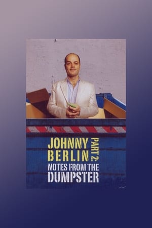 Poster Johnny Berlin 2: Notes From The Dumpster (2008)