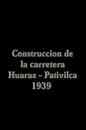Construcción de la carretera Huaraz - Pativilca