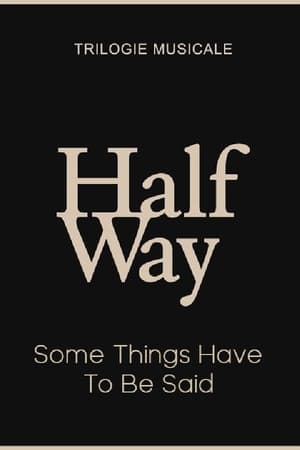 Image Some Things Have To Be Said - Halfway (3/3)