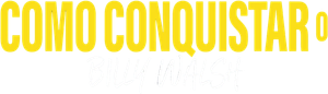 Como conquistar o Billy Walsh — Logos 7
