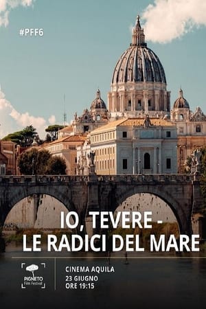 Io, Tevere - Le radici del mare