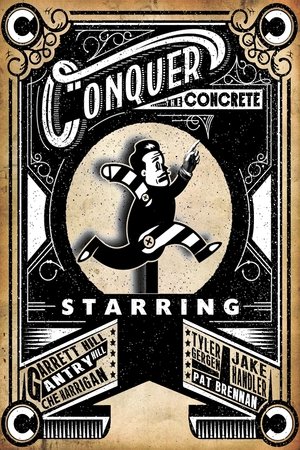 Conquer the Concrete film complet