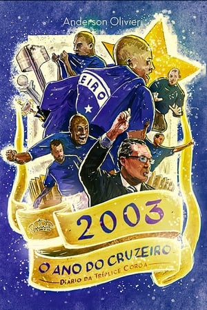 2003 o Ano do Cruzeiro: Diário da Tríplice Coroa 2004