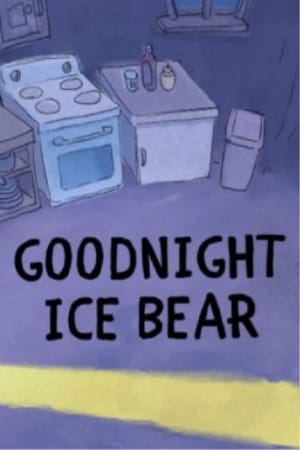 We Bare Bears: Goodnight Ice Bear poster