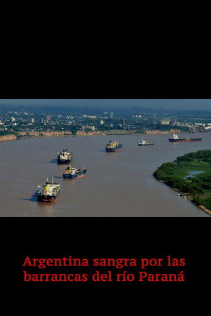 Argentina sangra por las barrancas del río Paraná