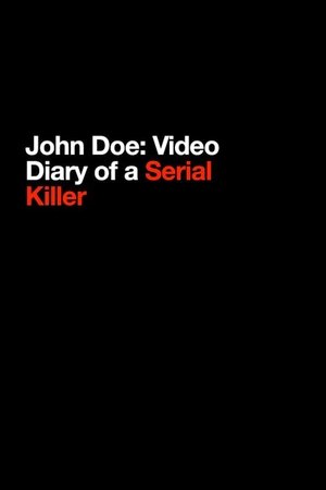 Poster John Doe: Video Diary of a Serial Killer (2017)