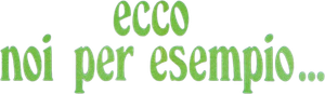 Ecco noi per esempio... — Logos 1