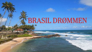 Henlagt: Brasil Dr&oslash;mmen