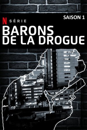 Barons de la drogue: Saison 1