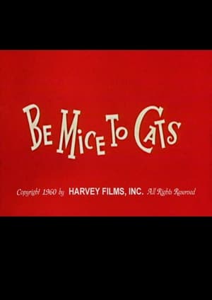 Be Mice to Cats poster