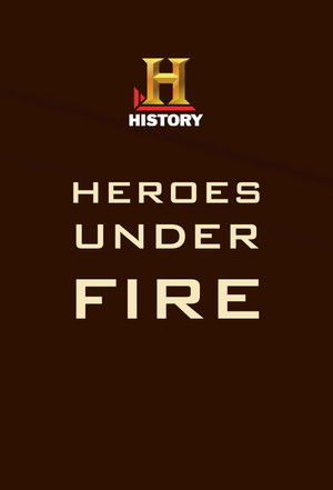 Heroes Under Fire