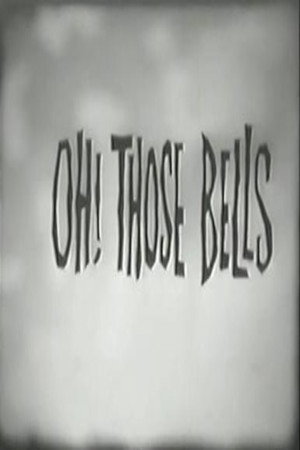 Oh Those Bells!
