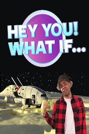 Hey You! What If... - Season 2