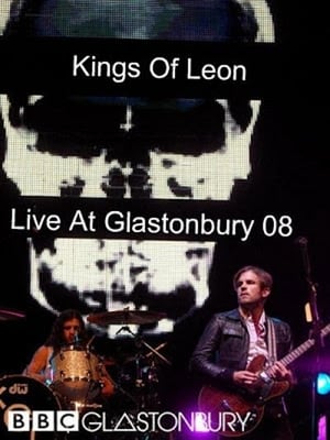 Kings of Leon: Live at Glastonbury 2008