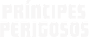 Príncipes Perigosos