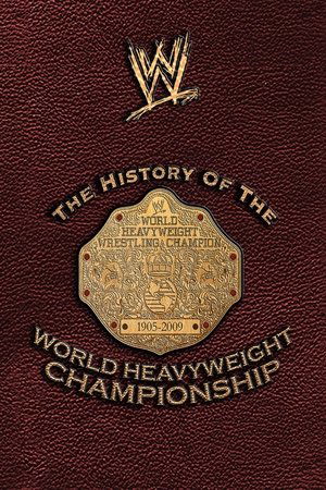 Image WWE: The History Of The World Heavyweight Championship