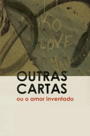 Outras Cartas ou o Amor Inventado