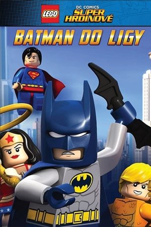 Lego DC Super hrdinové: Batman do Ligy!