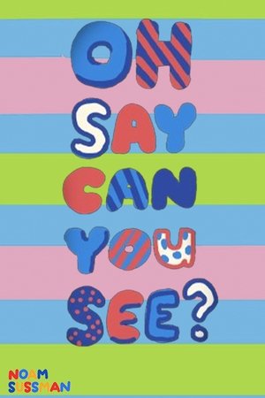 Oh Say Can You See? (2019)