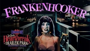 The Last Drive-In: Joe Bob's Heartbreak Trailer Park Frankenhooker