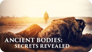 Ancient Bodies: Secrets Revealed