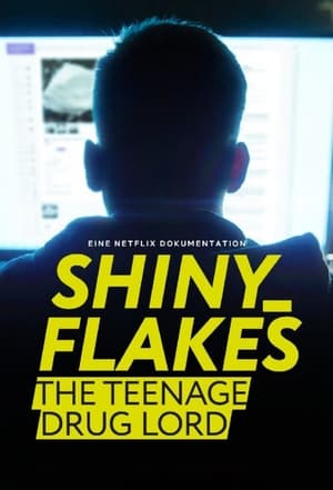Poster Shiny_Flakes: The Teenage Drug Lord 2021