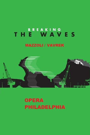Poster Breaking the Waves - Opera Philadelphia (2016)