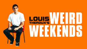 poster Louis Theroux's Weird Weekends