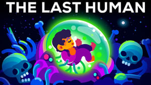 Kurzgesagt - In a Nutshell The Last Human - A Glimpse Into The Far Future