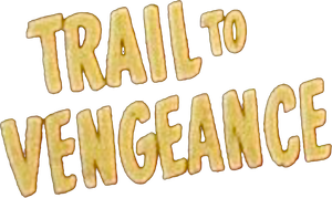 Trail to Vengeance