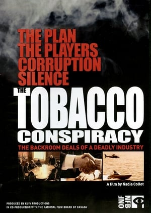 Poster The Tobacco Conspiracy: The Backroom Deals of a Deadly Industry 2011