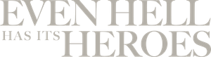 Even Hell Has Its Heroes — Logos 1