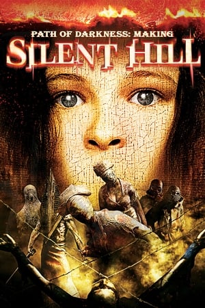 Poster Path of Darkness: Making 'Silent Hill' 2006