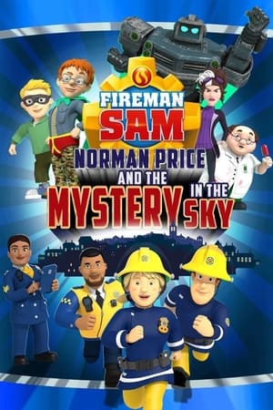 Poster Fireman Sam: Norman Price and the Mystery in the Sky 2020