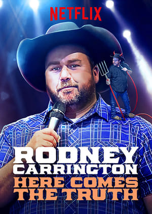 Rodney Carrington: Here Comes the Truth poster