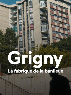 Grigny, la fabrique de la banlieue (2026)