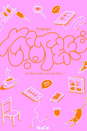 tropeço - um filme sobre um não filme