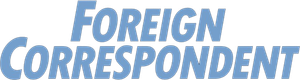 Foreign Correspondent