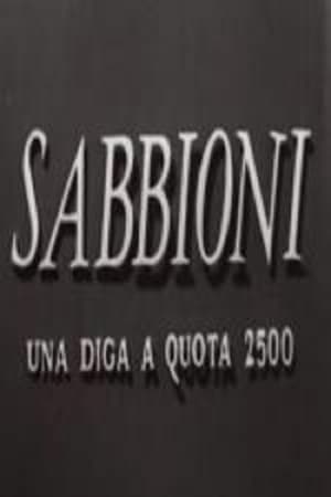 Sabbioni - Una diga a quota 2500 poster