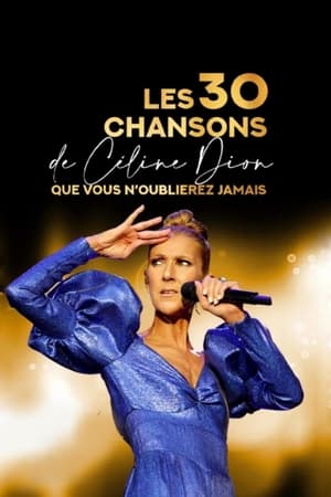 Les 30 chansons de Céline Dion que vous n'oublierez jamais 2021