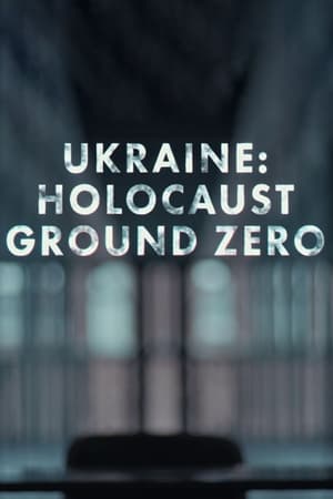 Poster Ukraine: Holocaust Ground Zero (2023)