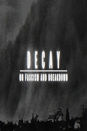 Poster di Decay: On Fascism and Breakdown