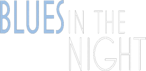 Blues in the Night