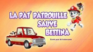 La Pat' Patrouille sauve Bettina