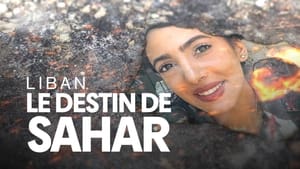 Liban, le Destin de Sahar film complet