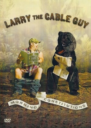 Poster Larry the Cable Guy: Morning Constitutions 2007
