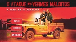 O Ataque dos Vermes Malditos – A Série