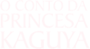 O Conto da Princesa Kaguya
